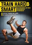 Train Hard & Smart auf DVD