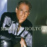 LOVE SONGS Michael Bolton auf CD