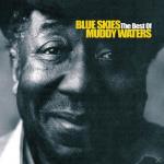 Blue Skies-The Best Of Muddy Waters Muddy Waters auf CD