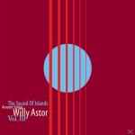 The Sound Of Islands Vol.3 Willy Astor auf CD