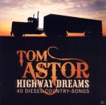 HIGHWAY DREAMS-40 DIESEL-COUNTRY-SONGS Tom Astor auf CD