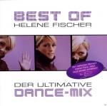 BEST OF - DER ULTIMATIVE DANCE-MIX Helene Fischer auf CD