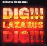 Dig, Lazarus, Dig!! The Bad Seeds auf CD