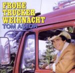Frohe Trucker Weihnacht Tom Astor auf CD