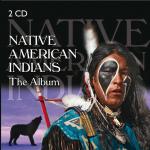 Native American Indians-The Album Swifter Studio auf CD