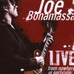 Live-From Nowhere In Particul. Joe Bonamassa auf CD