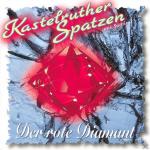 Der Rote Diamant Kastelruther Spatzen auf CD