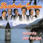 Atlantis Der Berge Kastelruther Spatzen auf CD