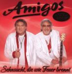 Sehnsucht, Die Wie Feuer Brennt Die Amigos auf CD