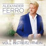 Voll ins Herz hinein Alexander Ferro auf CD