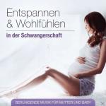 Entspannen Und Wohlfühlen In Der Schwangerschaft VARIOUS auf CD