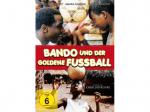 Bando und der goldene Fussball [DVD]