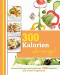 Parragon 300 Kalorien oder weniger! Kochen & GenießenGebunden