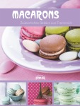 GU Verlag Macarons - Zauberhaftes Gebäck aus Frankreich Kochen & GenießenGebundene Ausgabe