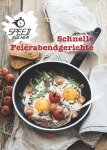 Schnelle Feierabendgerichte, Kochen & Genießen (Gebunden)