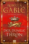 Rebecca Gablé Der dunkle Thron UnterhaltungTaschenbuch