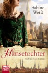 Hansetochter, Roman (Taschenbuch)