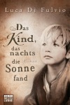 Das Kind, das nachts die Sonne fand Taschenbuch