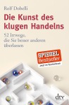 Rolf Dobelli Die Kunst des klugen Handelns Sachbuch Taschenbuch