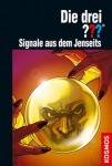 Die drei ??? - Signale aus dem Jenseits, Kinder/Jugend (Gebunden)