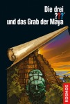 Die drei ??? und das Grab der Maya, Kinder/Jugend (Gebunden)