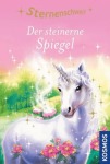 Sternenschweif - Der steinerne Spiegel, Kinder/Jugend (Gebunden)