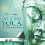 Anti-Stress-Yoga Entspannung/Meditation/Wellness