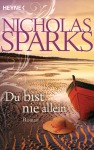 Nicholas Sparks Du bist nie allein Unterhaltung Taschenbuch