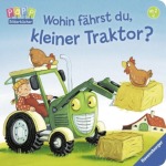 Wohin fährst du, kleiner Traktor?, Kinder/Jugend (Pappbilderbuch)