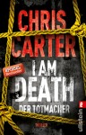 I Am Death. Der Totmacher, Thriller (Taschenbuch)