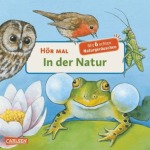 Hör mal - In der Natur, m. Soundeffekten, Kinder/Jugend (Pappbilderbuch)