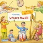 Hör mal: Unsere Musik Pappbilderbuch