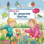 Riech mal: In unserem Garten, Kinder/Jugend (Pappbilderbuch)