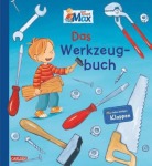 Mein Freund Max - Das Werkzeugbuch, Kinder/Jugend (Gebunden)