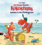 Der kleine Drache Kokosnuss kommt in den Kindergarten Gebunden