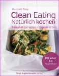 Clean Eating - Natürlich kochen, Malen