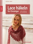 Lace häkeln für Einsteiger, Sachbuch (Taschenbuch)