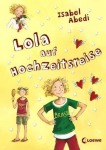Lola auf Hochzeitsreise, Kinder/Jugend (Gebunden)