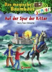 Das magische Baumhaus junior - Auf der Spur der Ritter, Kinder/Jugend (Gebunden)