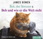 James Bowen Bob, der Streuner & Bob und wie er die Welt sieht Sachbuch