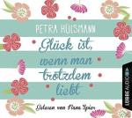 Petra Hülsmann Glück ist, wenn man trotzdem liebt Unterhaltung