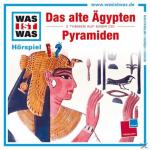 WAS IST WAS?: Das alte Ägypten & Pyramiden Hörbuch