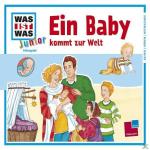 Was Ist Was Junior Folge 15: Ein Baby Kommt Zur Welt Hörspiel (Kinder)