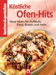 Moewig Köstliche Ofen-Hits - Neue Ideen für Aufläufe, Pizza, Braten und mehr Kochen & Genießen Gebunden