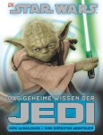 Star Wars Das geheime Wissen der Jedi - Ihre Ausbildung, Ihre größten Abenteuer, Fantasy (Hardcover)