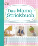 Das Mama-Strickbuch Gebunden