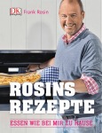 Frank Rosin Rosins Rezepte - Essen wie bei mir zu Hause Kochen & Genießen Hardcover