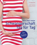 Alles über meine Schwangerschaft Tag für Tag, Sachbuch (Gebunden)