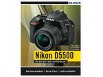 Nikon D5500 - Für bessere Fotos von Anfang an!