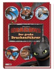 Dragons - Drachenzähmen leicht gemacht - Der große Drachenführer, Kinder/Jugend (Gebunden)